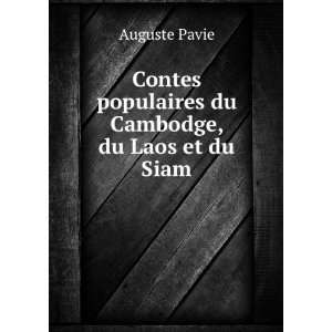  Contes populaires du Cambodge, du Laos et du Siam Auguste 