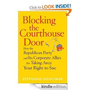 Blocking the Courthouse Door Stephanie Mencimer  Kindle 