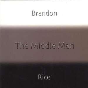 Middle Man Brandon Rice Music