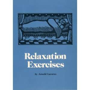  Relaxation Exercises (9780884321866) Arnold A. Lazarus 