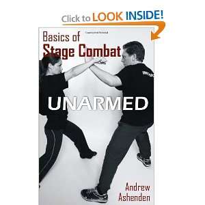  Basics of Stage Combat Unarmed [Paperback] Andrew 