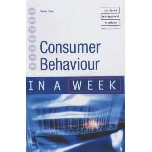  Consumer Behaviour in a Week (9780340849712) Susan Cave 