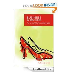 Business in Red Shoes The Successful Business Womans Guide Rebecca 