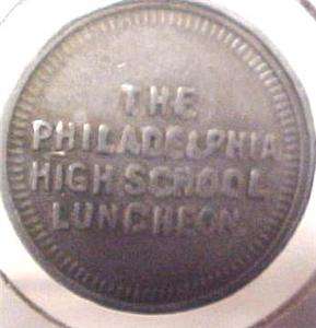 LUNCHEON 1 TOKEN   PHILADELPHIA HIGH SCHOOL 7584C  