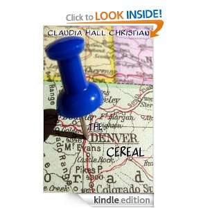 The Denver Cereal Claudia Hall Christian  Kindle Store