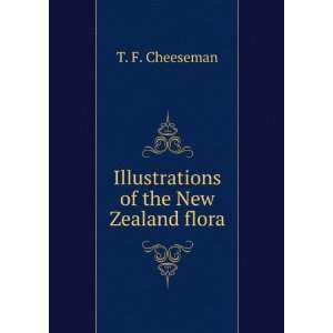    Illustrations of the New Zealand flora. v.1 T. F. Cheeseman Books