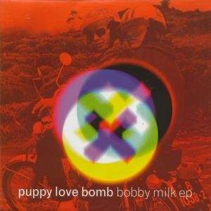   EP 7 INCH (7 VINYL 45) UK ROUGH TRADE 1994 PUPPY LOVE BOMB Music