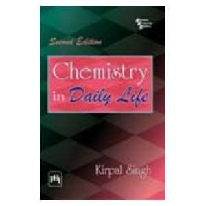  Chemistry in Daily Life (9788120335295) Kirpal Singh 