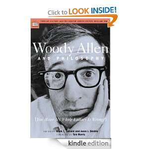Woody Allen and Philosophy [You Mean My Whole Fallacy Is Wrong 