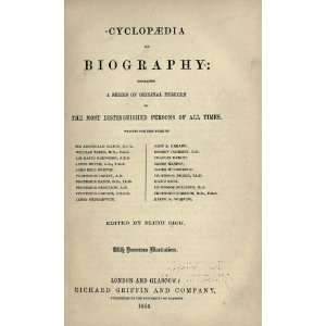  Cyclopdia Of Biography Embracing A Series Of Original 