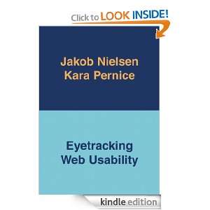 Eyetracking Web Usability: Jakob Nielsen, Kara Pernice:  