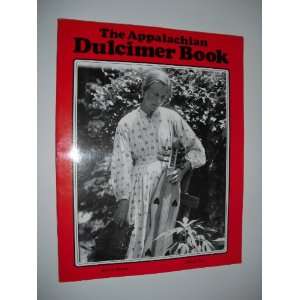  The Appalachian Dulcimer Book (9780825626777) Books