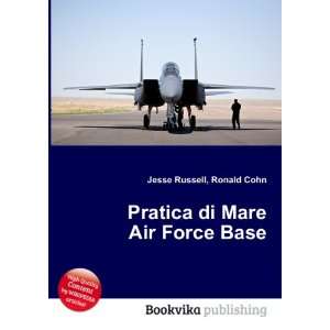  Pratica di Mare Air Force Base Ronald Cohn Jesse Russell 