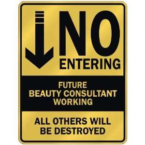   FUTURE BEAUTY CONSULTANT WORKING  PARKING SIGN