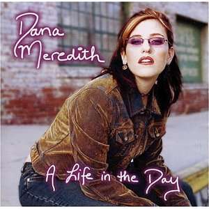  A Life in the Day Dana Meredith Music