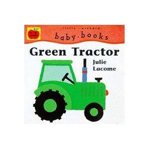Green Tractor Hb (Baby Board Books) Julie Lacome 9781860395864 