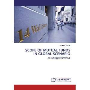  SCOPE OF MUTUAL FUNDS IN GLOBAL SCENARIO AN INDIAN 