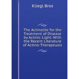  The Actinolite for the Treatment of Disease by Actinic Light 