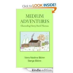 Medium Adventures Channeling Henry David Thoreau Vera Nadine Bóinn 