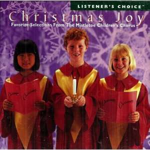  Christmas Joy The Mistletoe Childrens Chorus Music