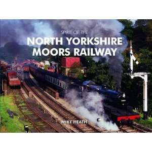  Spirit of the North Yorkshire Moors Railway (9781906887384 