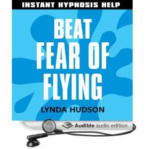  Beat Fear of Flying Help for people in a hurry (Audible 