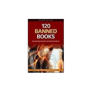 120 Banned Books Censorship Histories of …