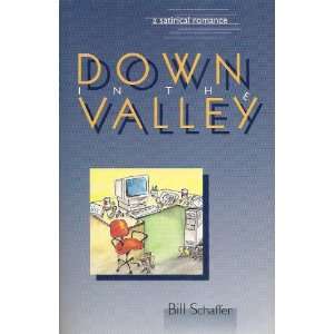  Down in the Valley A Satirical Romance (9780964149861 
