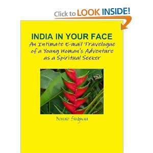  India In Your Face An Intimate E Mail Travelogue Of A 