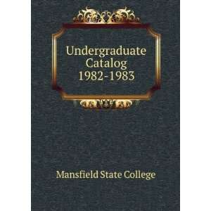  Undergraduate Catalog 1982 1983 Mansfield State College 