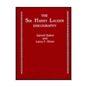  The Sir Harry Lauder Discography (9780810823846) Darrell 