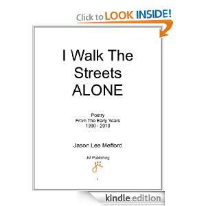 Walk the Streets Alone   Poetry Jason Lee Mefford  