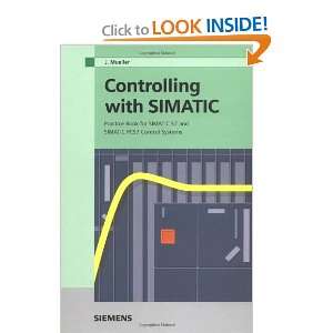  Controlling with SIMATIC (9783895782558) Jürgen Müller 