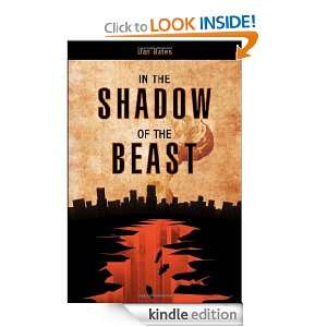 In the Shadow of the Beast Daniel L. Bates  Kindle Store