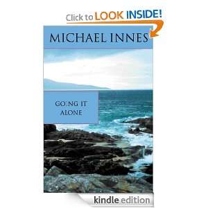 Going It Alone Michael Innes  Kindle Store
