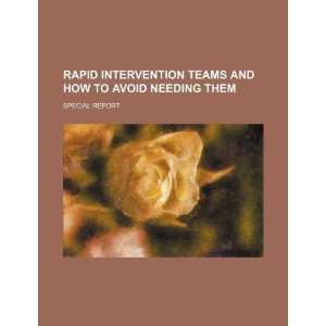  Rapid intervention teams and how to avoid needing them 
