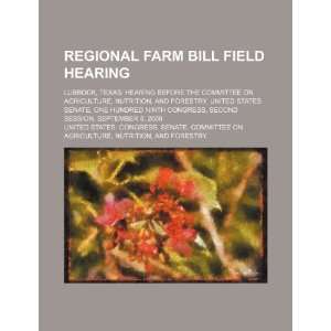  Regional farm bill field hearing Lubbock, Texas hearing 