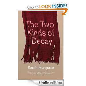 The Two Kinds of Decay Sarah Manguso  Kindle Store