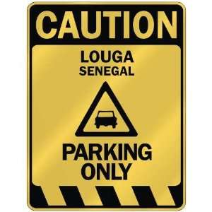   CAUTION LOUGA PARKING ONLY  PARKING SIGN SENEGAL
