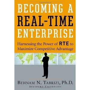  Becoming a Real Time Enterprise Harnessing the Power of 