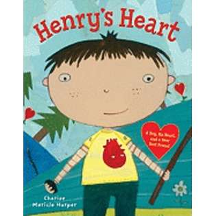 Henry Holt & Company Henrys Heart A Boy, His Heart, and a New Best 