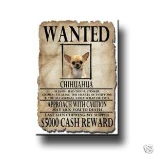 CHIHUAHUA Wanted Poster FRIDGE MAGNET No 1 DOG Funny  