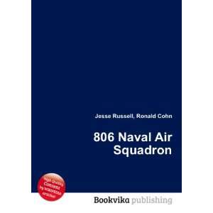 806 Naval Air Squadron Ronald Cohn Jesse Russell Books
