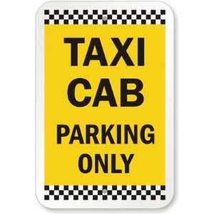  Taxi Cab Parking Only Diamond Grade Sign, 18 x 12 