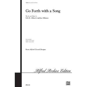  Go Forth with a Song Choral Octavo Choir Music by Sally K 