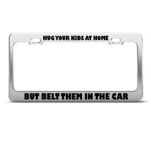   Home Belt In The Car Humor Funny Metal license plate frame Automotive