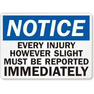  Notice Every Injury However Slight Must Be Reported 
