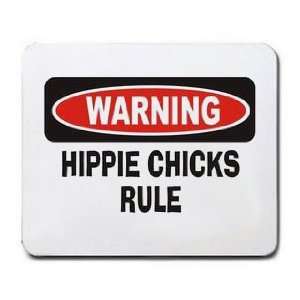 WARNING HIPPIE CHICKS RULE Mousepad