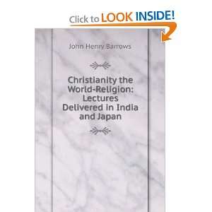  Christianity the World Religion Lectures Delivered in India 
