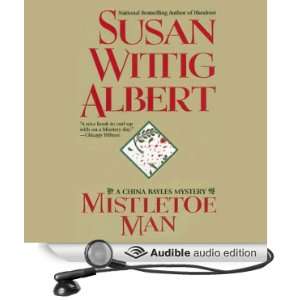  Mistletoe Man (Audible Audio Edition): Susan Wittig Albert 